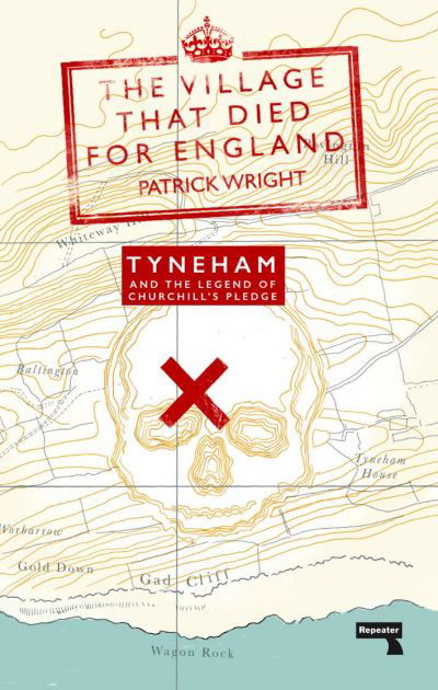 The Village that Died for England: Tyneham and the Legend of Churchill's Pledge - Patrick Wright - Książki - Watkins Media Limited - 9781913462529 - 14 września 2021