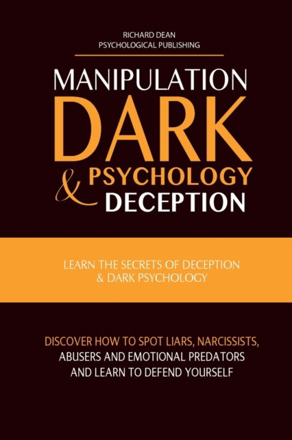 Cover for Richard Dean · Manipulation, Dark Psychology &amp; Deception (Taschenbuch) (2021)