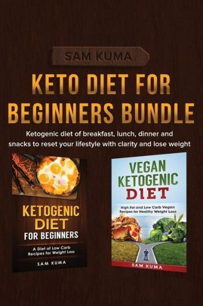 Cover for Sam Kuma · Keto Diet for Beginners Bundle (Hardcover Book) (2019)