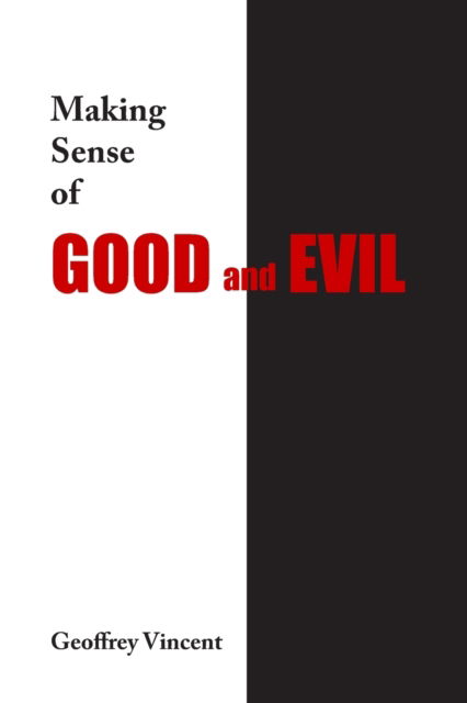 Cover for Geoffrey Vincent Yelaska · Making Sense of Good and Evil (Paperback Book) (2020)