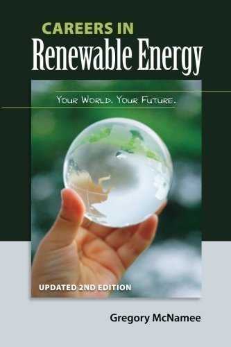 Careers in Renewable Energy, Updated 2nd Edition - Gregory Mcnamee - Kirjat - PixyJack Press - 9781936555529 - tiistai 15. huhtikuuta 2014