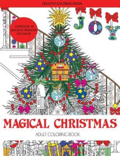 Magical Christmas Adult Coloring Book - Creative Coloring - Książki - Creative Coloring Press - 9781942268529 - 5 listopada 2016