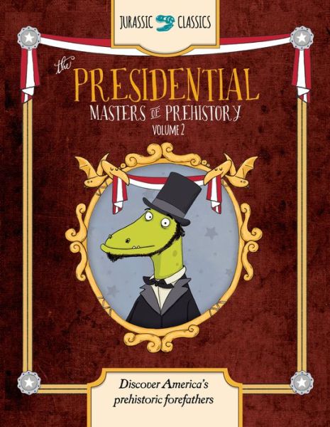 Cover for Saskia Lacey · Presidential Masters of Prehistory Volume 2 Discover America's Prehistoric Forefathers (Book) (2018)