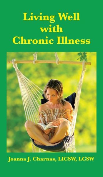 Cover for Joanna Charnas · Living Well with Chronic Illness (Hardcover Book) (2015)