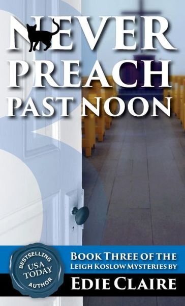 Cover for Edie Claire · Never Preach Past Noon (Hardcover Book) (2022)