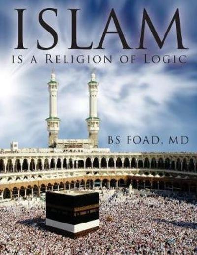 Cover for Baher Foad · Islam Is A Religion of Logic (Pocketbok) (2017)