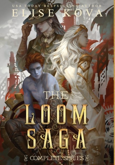 Cover for Elise Kova · Loom Saga: The Complete Series (Hardcover Book) (2022)