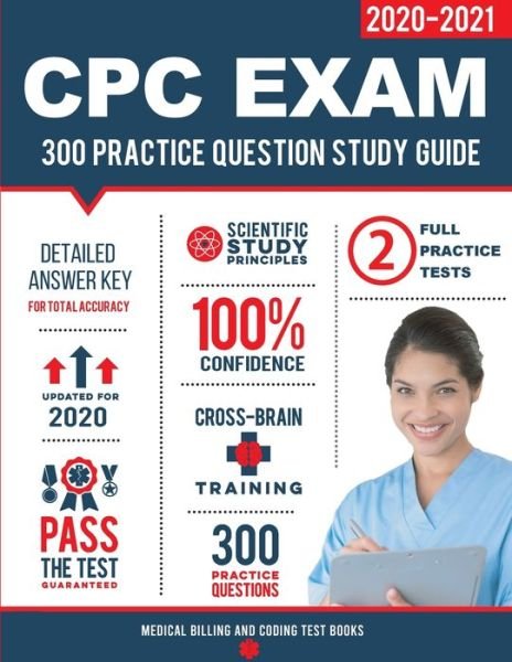 CPC Exam Study Guide: 300 Practice Questions & Answers - Medical Billing & Coding Prep Team - Boeken - Medical Billing Coding Test Books - 9781950159529 - 1 april 2022