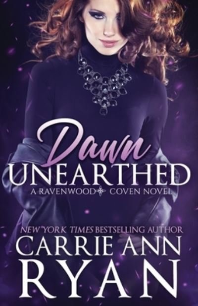 Cover for Carrie Ann Ryan · Dawn Unearthed - Ravenwood Coven (Paperback Bog) (2021)
