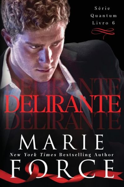 Cover for Marie Force · Delirante (Paperback Book) (2019)