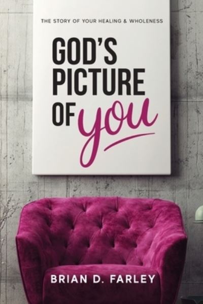 Cover for Brian D Farley · God's Picture Of You (Paperback Book) (2021)