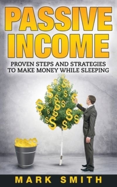 Cover for Mark Smith · Passive Income (Hardcover bog) (2019)
