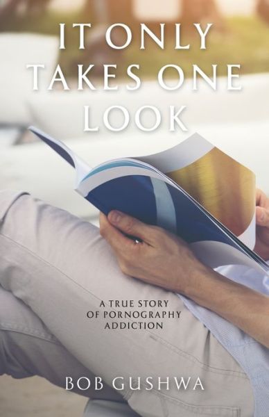 Cover for Bob Gushwa · It Only Takes One Look (Paperback Book) (2021)