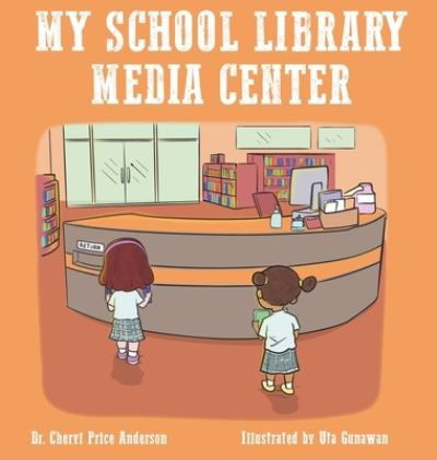 Cover for Cheryl Anderson · My School Library Media Center (Book) (2023)