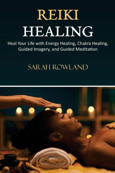 Cover for Sarah Rowland · Reiki Healing (Paperback Book) (2017)