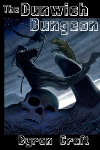 Cover for Byron Craft · The Dunwich Dungeon (Paperback Book) (2017)