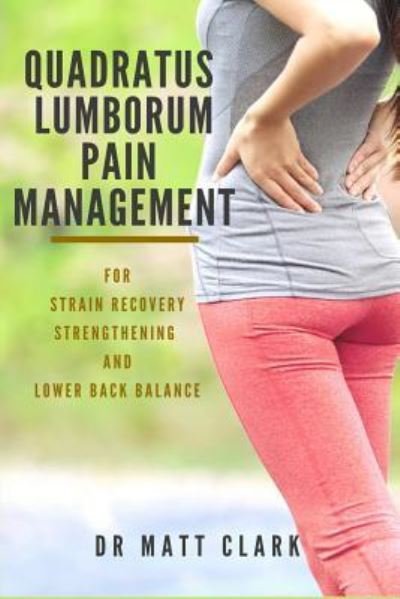Cover for Matt Clark · Quadratus Lumborum Pain Management (Paperback Book) (2018)