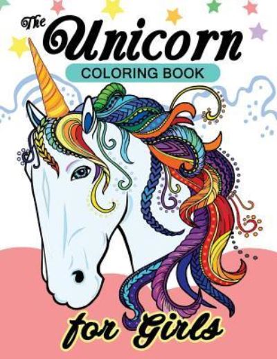 Cover for Balloon Publishing · The Unicorn Coloring Books for Girls (Taschenbuch) (2017)