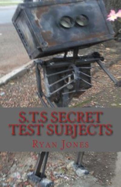 Cover for Ryan Dimitri Jones · S.T.S secret Test Subjects (Paperback Book) (2017)