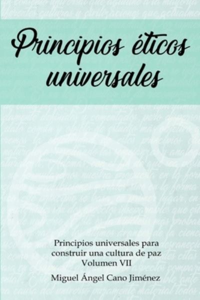 Cover for Miguel a Cano · Principios Eticos Universales (Paperback Book) (2018)