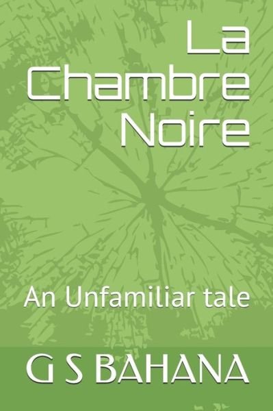 Cover for G S Bahana · La Chambre Noire (Pocketbok) (2018)