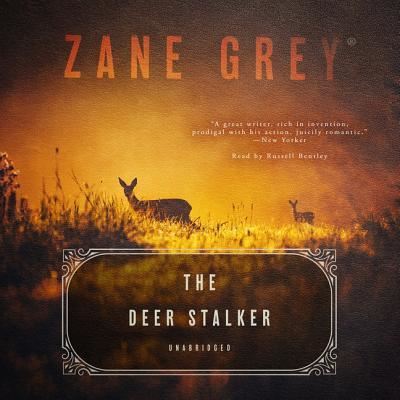 Cover for Zane Grey · The Deer Stalker Lib/E (CD) (2019)