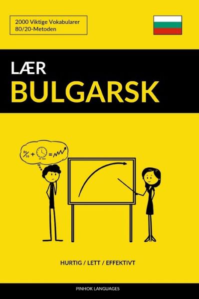 Cover for Pinhok Languages · Laer Bulgarsk - Hurtig / Lett / Effektivt (Paperback Book) (2018)
