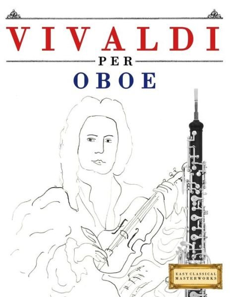 Cover for Easy Classical Masterworks · Vivaldi per Oboe (Paperback Book) (2018)