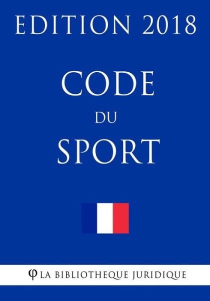 Cover for La Bibliotheque Juridique · Code Du Sport (Paperback Bog) (2018)