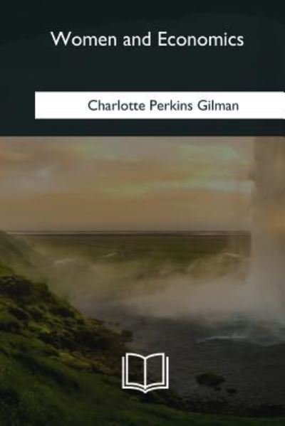 Cover for Charlotte Perkins Gilman · Women and Economics (Taschenbuch) (2018)