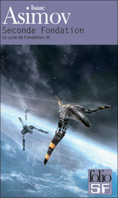 Cover for Isaac Asimov · Seconde Fondation (Folio Science Fiction) (French Edition) (Taschenbuch) [French edition] (2009)