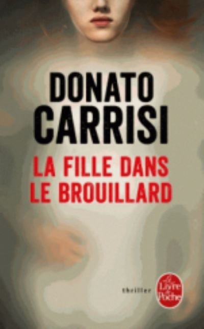 Cover for Donato Carrisi · La fille dans le brouillard (Paperback Book) (2017)