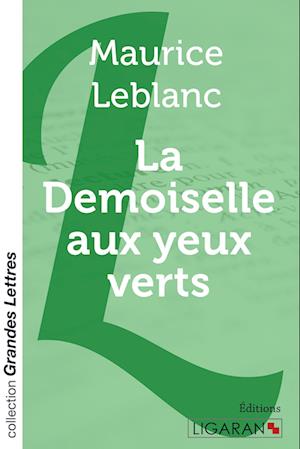 Cover for Maurice Leblanc · La Demoiselle aux yeux verts (grands caractères) (Paperback Book) (2015)