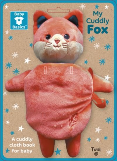 Cover for Lucie Brunelliere · Baby Basics: My Cuddly Fox A Soft Cloth Book for Baby - Baby Basics (Bog) (2022)