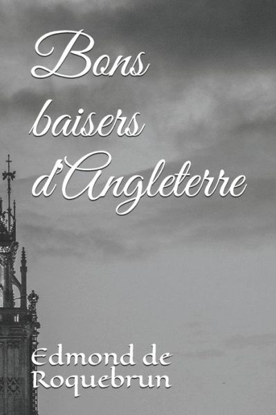 Cover for Edmond de Roquebrun · Bons baisers d'Angleterre (Paperback Book) (2019)