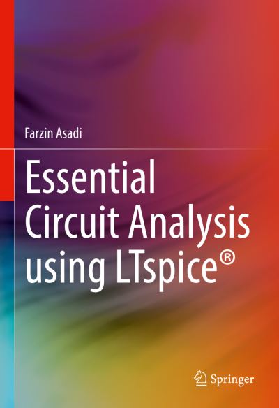 Cover for Farzin Asadi · Essential Circuit Analysis using LTspice® (Hardcover Book) [1st ed. 2023 edition] (2022)