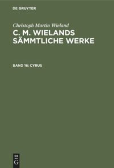 Cover for Christoph Martin Wieland · Cyrus (Hardcover Book) (1901)