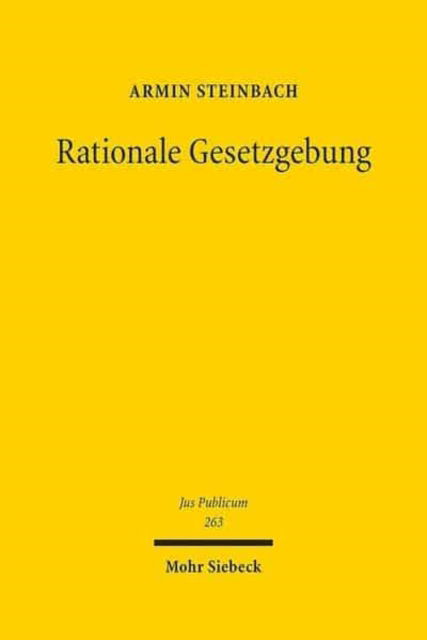 Cover for Armin Steinbach · Rationale Gesetzgebung - Jus Publicum (Inbunden Bok) (2017)