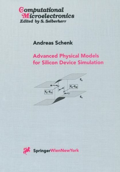 Cover for Andreas Schenk · Advanced Physical Models for Silicon Device Simulation - Computational Microelectronics (Hardcover Book) (1998)