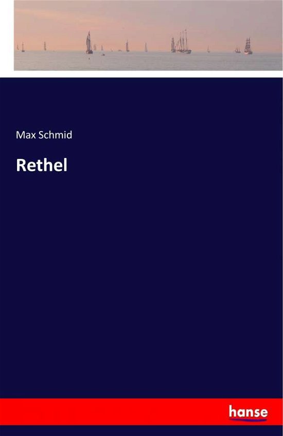 Cover for Schmid · Rethel (Book) (2017)