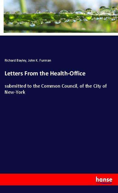 Cover for Bayley · Letters From the Health-Office (Book)