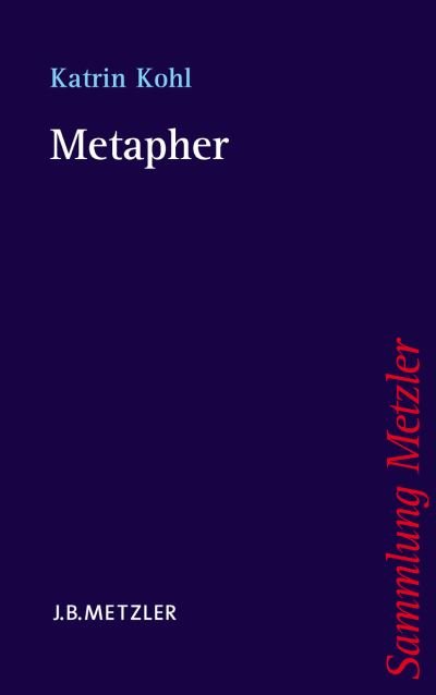 Cover for Katrin Kohl · Metapher - Sammlung Metzler (Paperback Book) (2007)