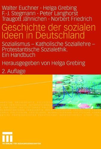 Cover for Walter Euchner · Geschichte Der Sozialen Ideen in Deutschland: Sozialismus -- Katholische Soziallehre -- Protestantische Sozialethik. Ein Handbuch (Hardcover bog) [2nd 2. Aufl. 2005 edition] (2005)