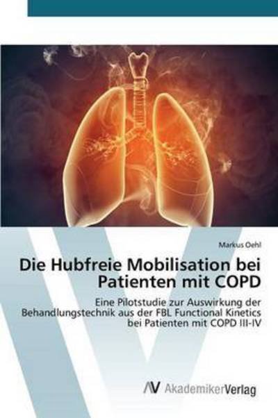 Cover for Oehl Markus · Die Hubfreie Mobilisation Bei Patienten Mit Copd (Paperback Bog) (2015)
