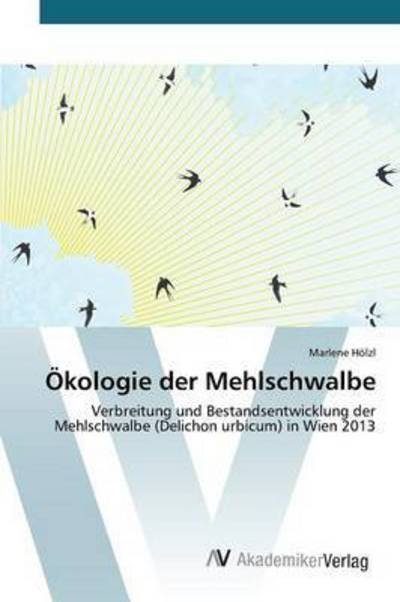 Cover for Holzl Marlene · Okologie Der Mehlschwalbe (Paperback Book) (2015)