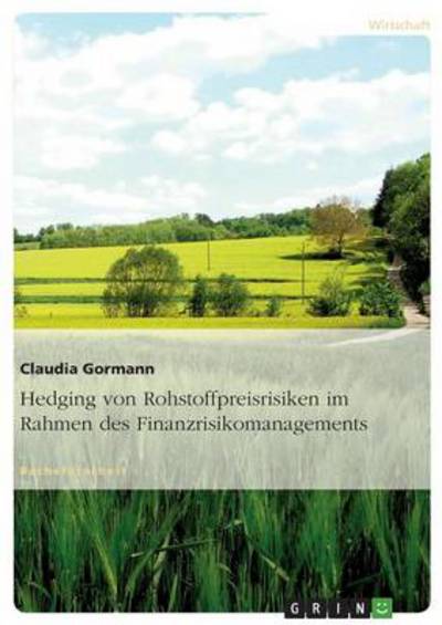 Cover for Gormann · Hedging von Rohstoffpreisrisike (Book) [German edition] (2009)