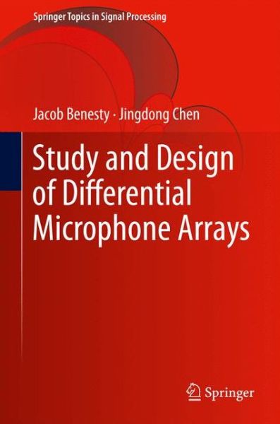 Cover for Jacob Benesty · Study and Design of Differential Microphone Arrays - Springer Topics in Signal Processing (Hardcover Book) [2013 edition] (2012)