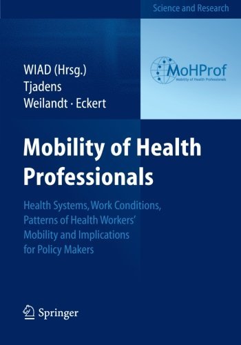 Cover for Frits Tjadens · Mobility of Health Professionals: Health Systems, Work Conditions, Patterns of Health Workers'  Mobility and Implications for Policy Makers (Paperback Book) [2013 edition] (2012)
