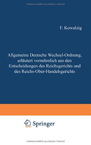Cover for F Kowalzig · Allgemeine Deutsche Wechsel-Ordnung, Erlautert Vornehmlich Aus Den Entscheidungen Des Reichsgerichts Und Des Reichs-Ober-Handelsgerichts (Paperback Book) [3rd 3. Aufl. 1882 edition] (1901)