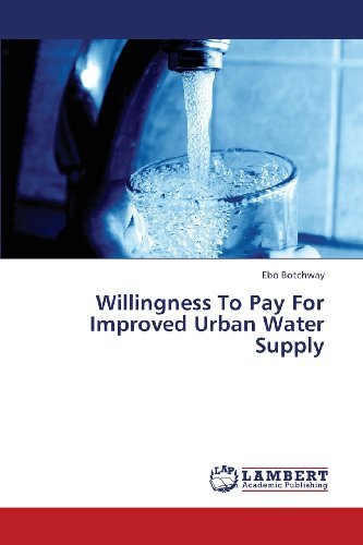 Cover for Ebo Botchway · Willingness to Pay for Improved Urban Water Supply (Paperback Bog) (2013)
